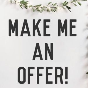 I LOVE OFFERS-- everything is negotiable!